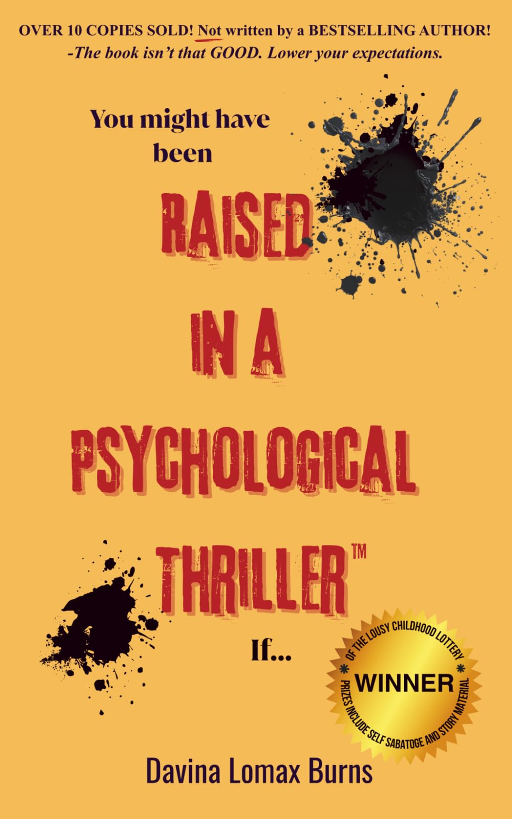 You Might Have Been Raised In A Psychological Thriller If...: Healing Family Trauma: Recognize Childhood Emotional Abuse & Dysfunction to Rewrite Your Own Story