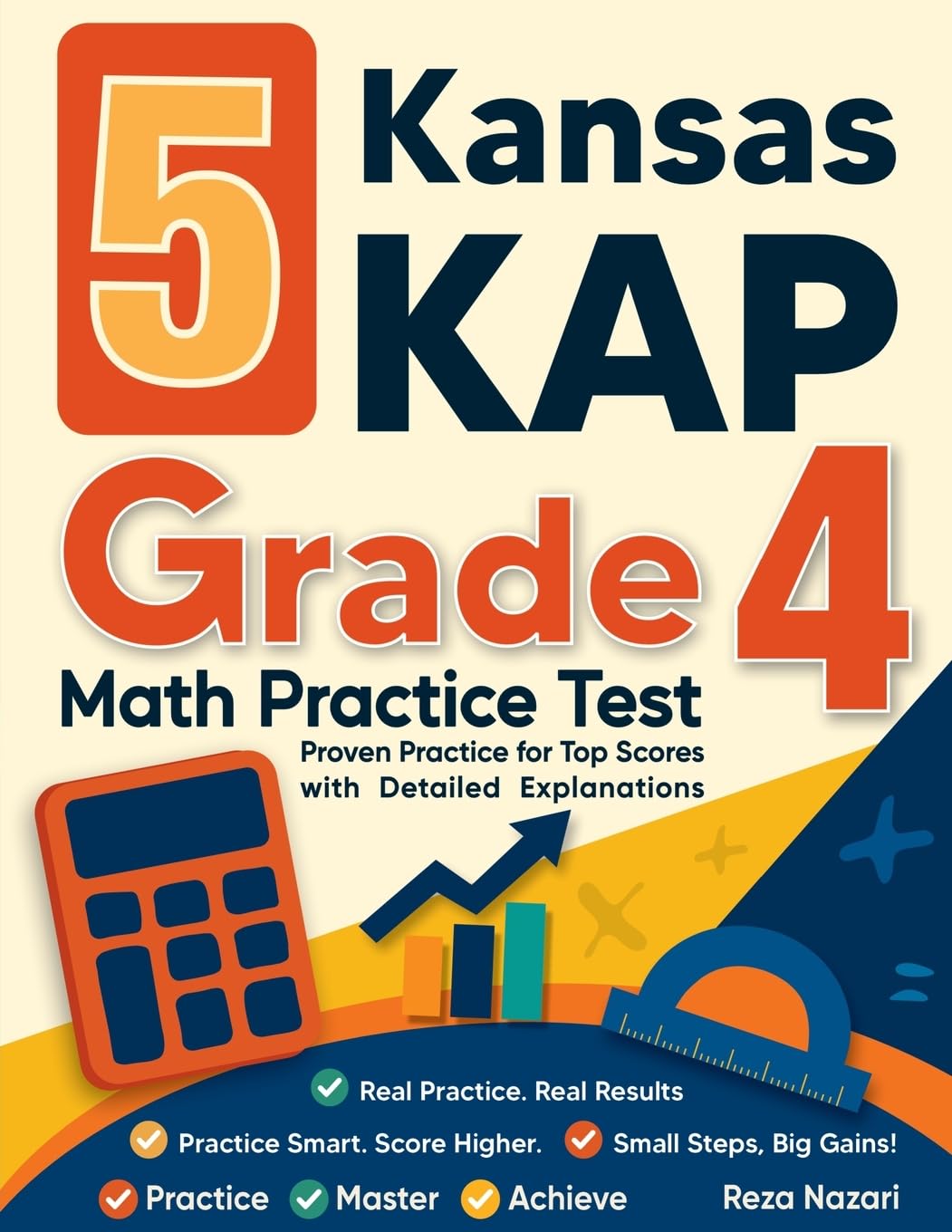 5 Kansas KAP Grade 4 Math Practice Tests: Proven Practice for Top Scores with Detailed Explanations