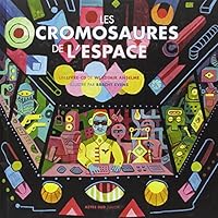Les cromosaures de l'espace 2330036590 Book Cover