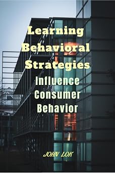 Learning Behavioral Strategies Influence Consumer Behavior