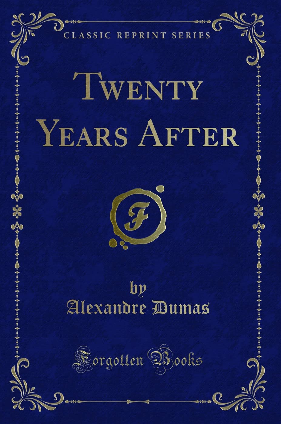 Twenty Years After (Classic Reprint)