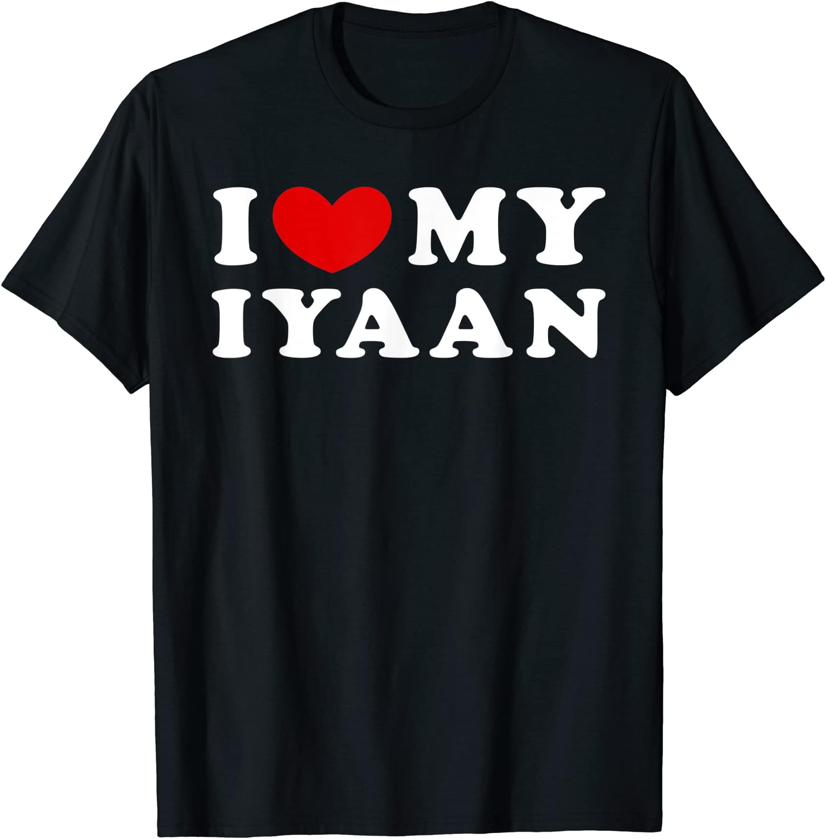 I Love My Iyaan, I Heart My Iyaan T-Shirt