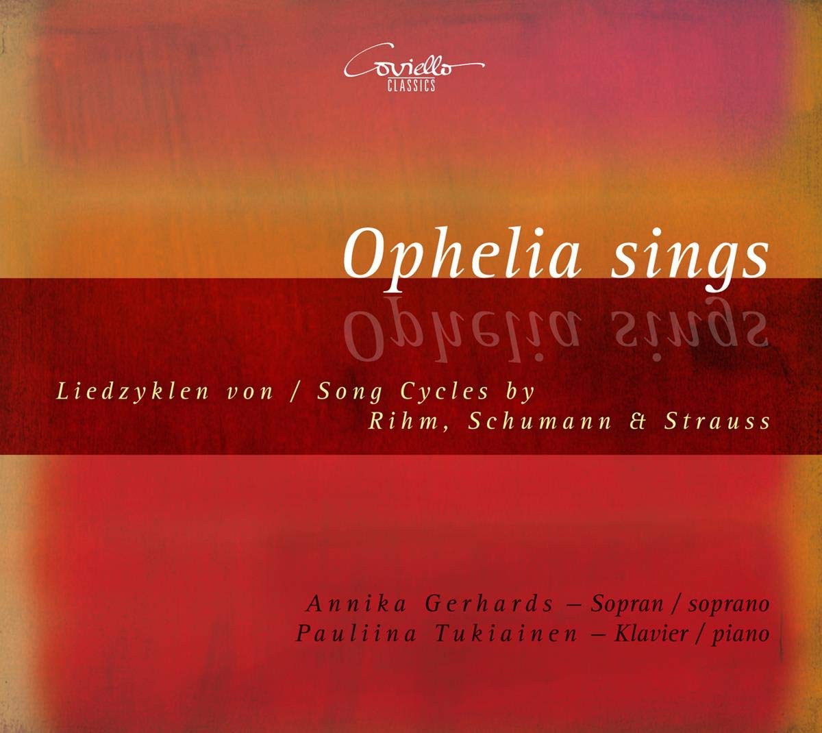Ophelia sings: Song Cycles by Rihm, Schumann & Strauss