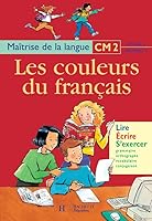 Les Couleurs du français CM2 - Livre de l'élève - Ed.1999 (Les couleurs du français - primaire) (French Edition) 201116141X Book Cover