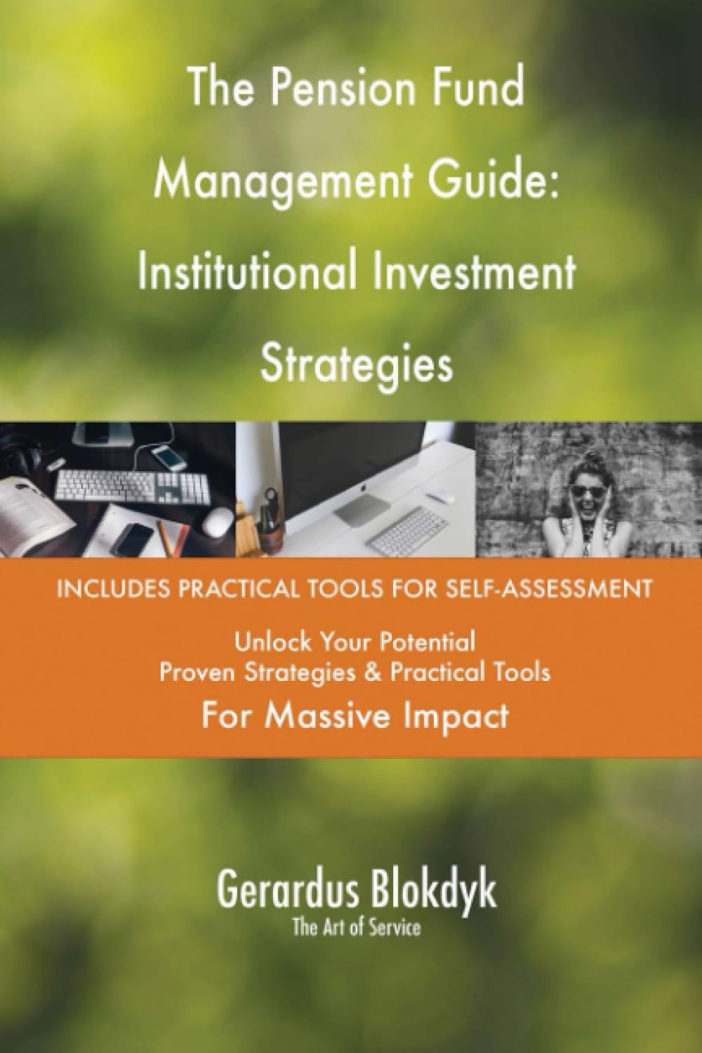 The Pension Fund Management Guide: Institutional Investment Strategies
