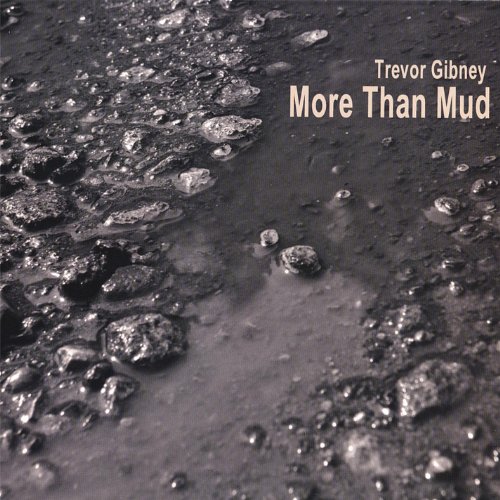 Play More Than Mud by Trevor Gibney on Amazon Music