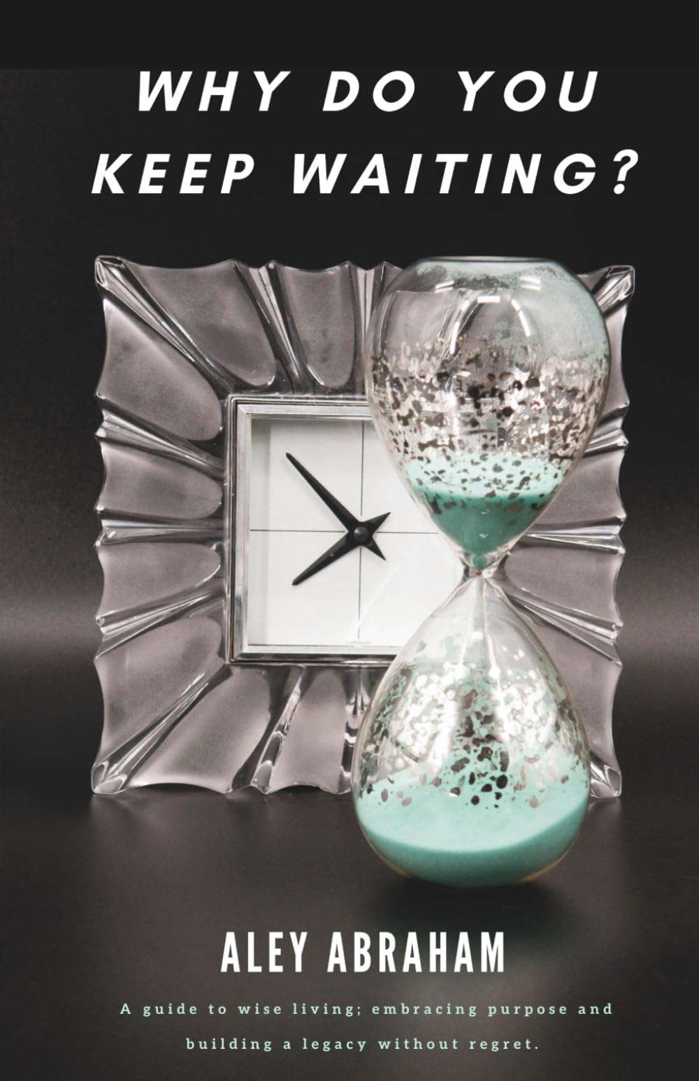 Why Do You Keep Waiting?