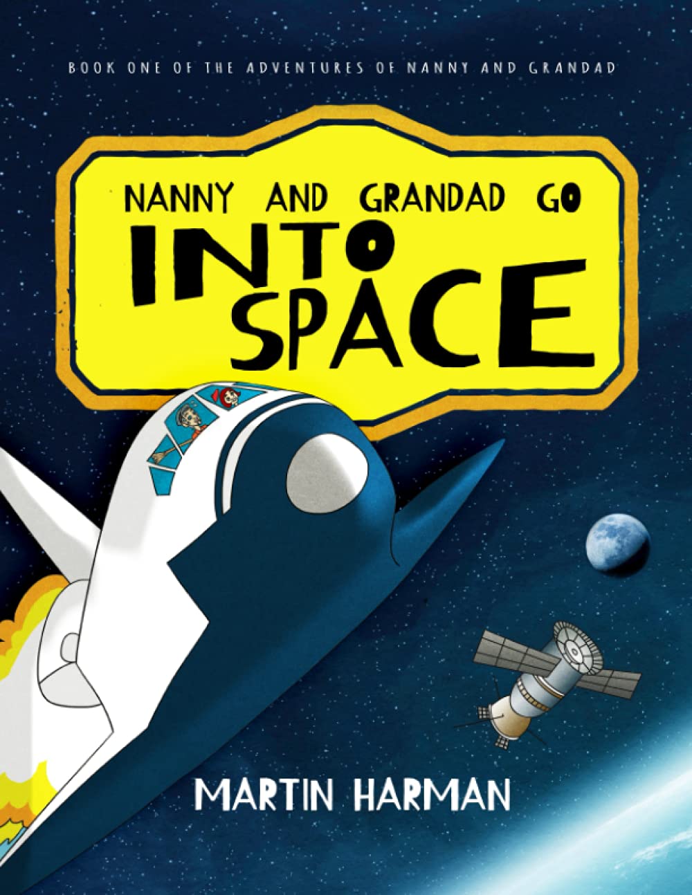 Nanny and Grandad go into Space: The Adventures of Nanny and Grandad: 1