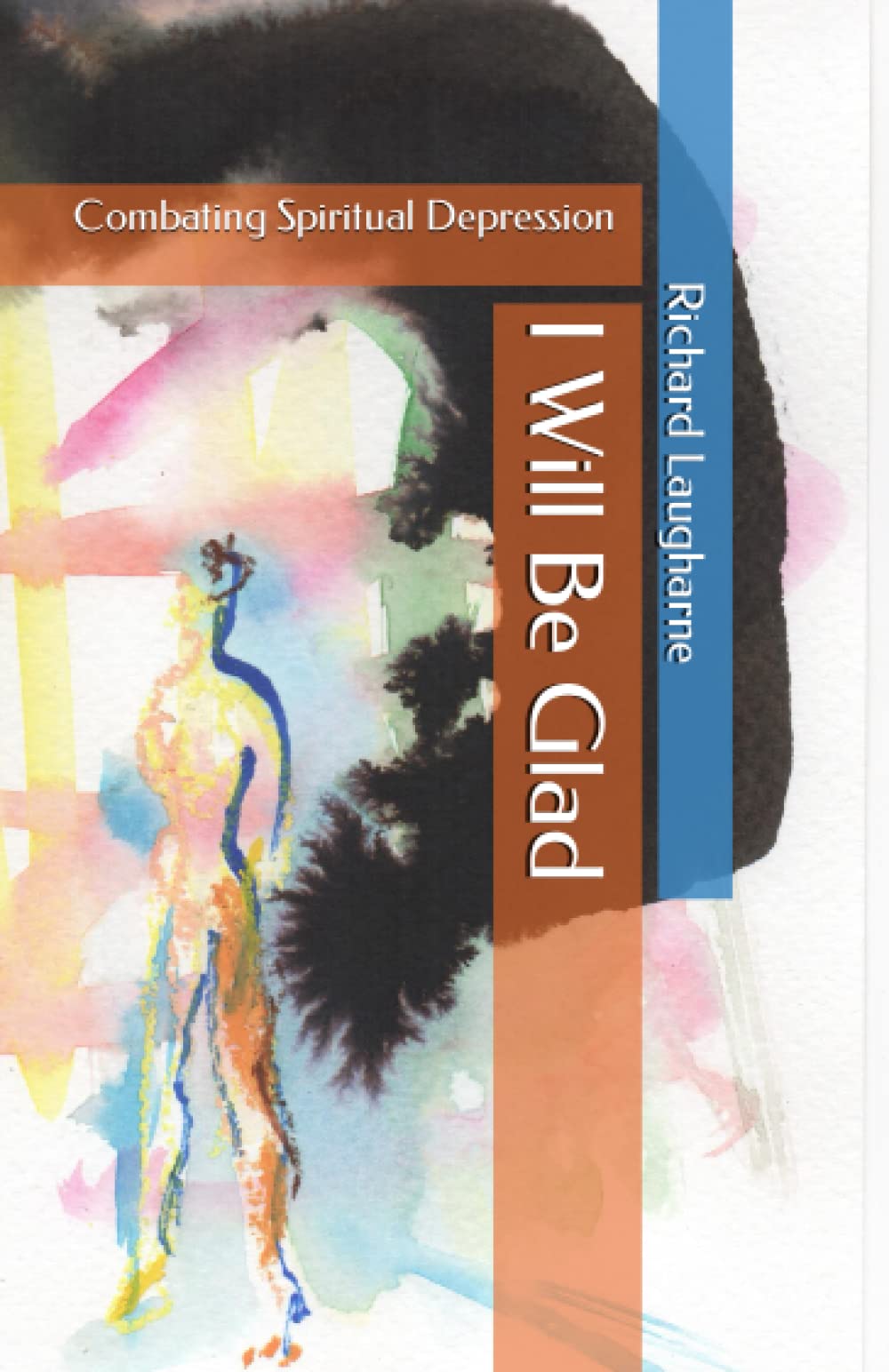 I Will Be Glad: Combating Spiritual Depression