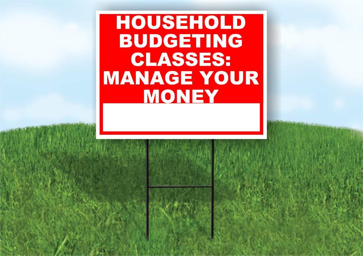 Household Budgeting Classes Manage Your Money Write On Me Red 18x24 in Single Sided Yard Road Sign w/Stand