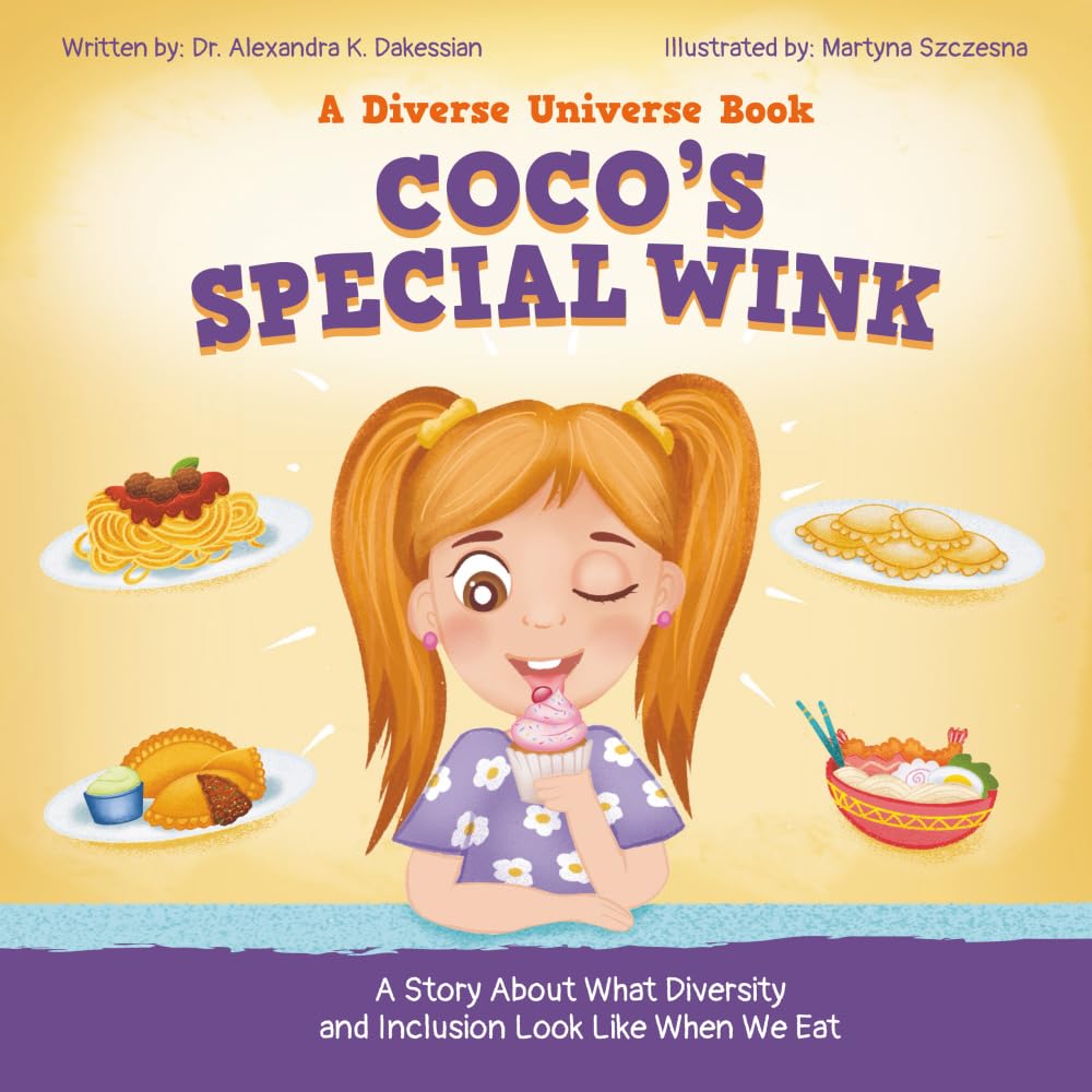 CoCo'S Special Wink: A Story About What Diversity and Inclusion Look Like When We Eat (Diverse Universe)