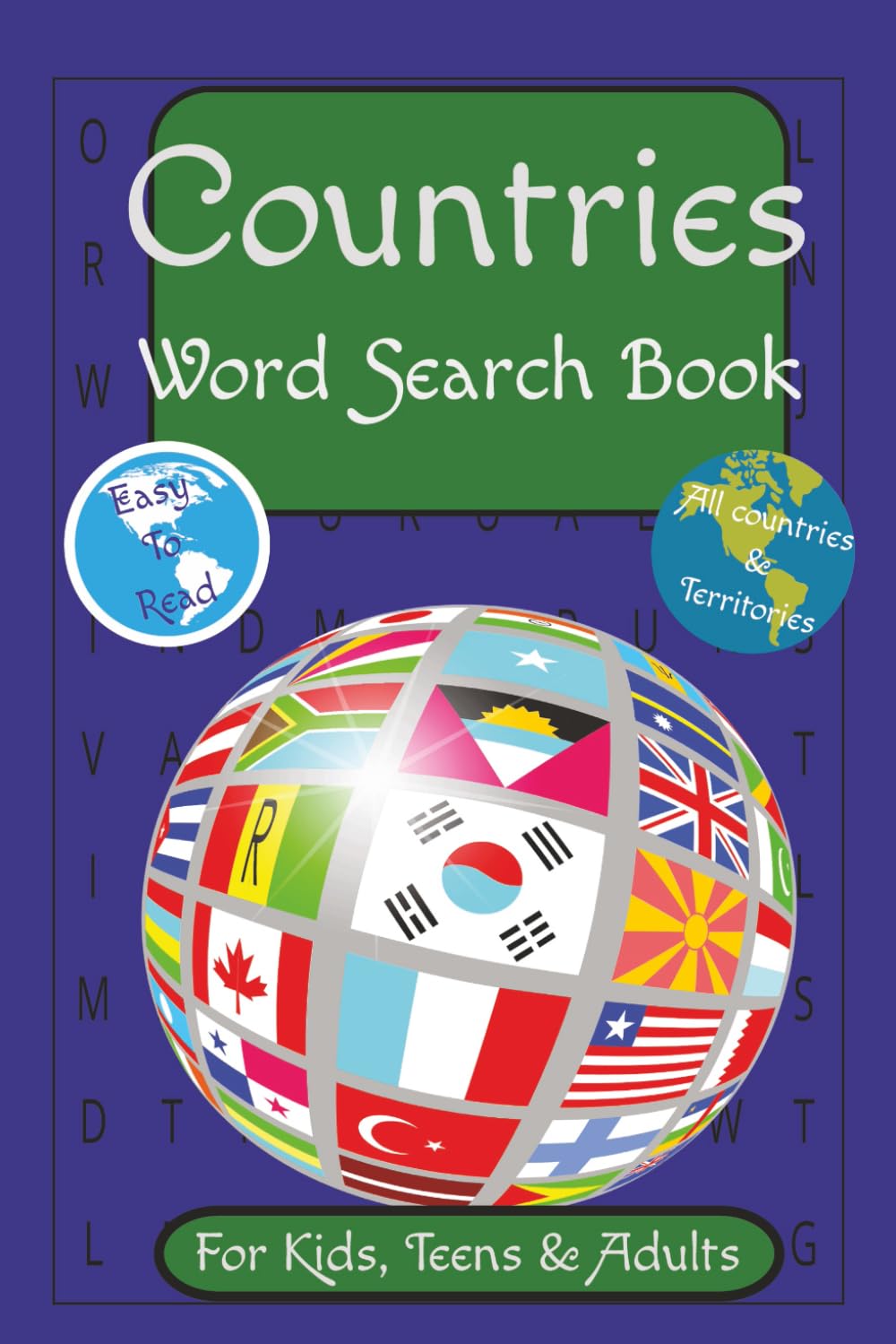Countries Word Search Book: Word Search Puzzles with Easy To Read Print about Countries & Territories Around The World/ 6x9inches, 120 pages/ 50+ puzzles … Gift for Vacation, Holidays and Relaxation