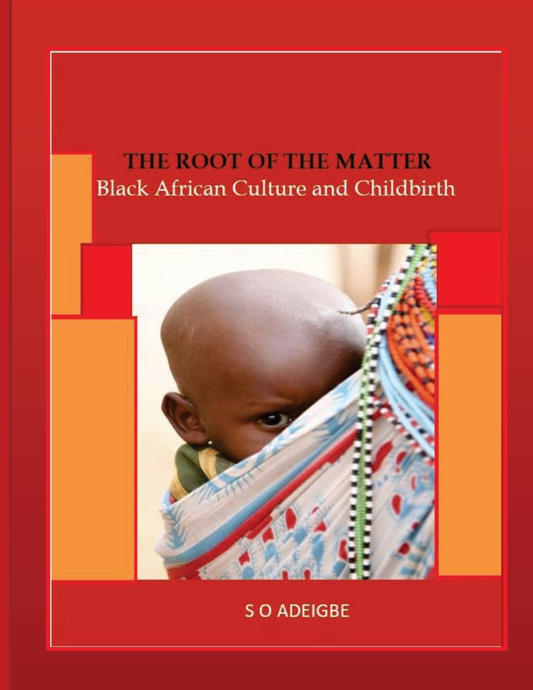 The root of the matter: Black African Culture and Childbirth