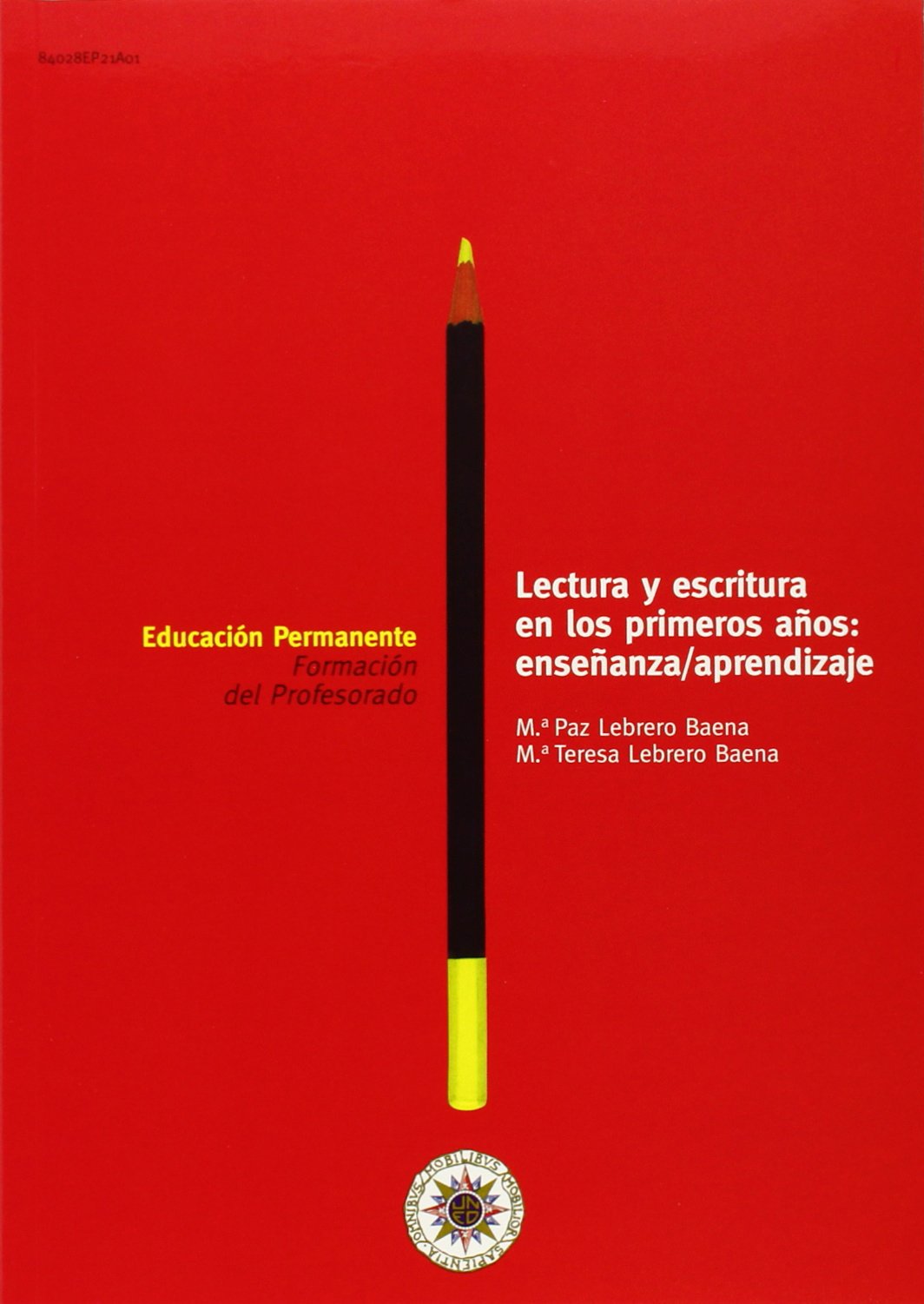 Lectura y Escritura En los Primeros Años: Enseñanza/Aprendizaje