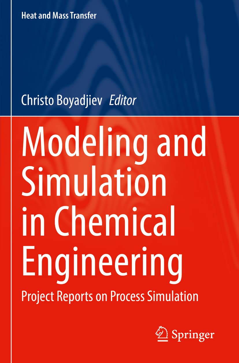 Modeling and Simulation in Chemical Engineering: Project Reports on ...