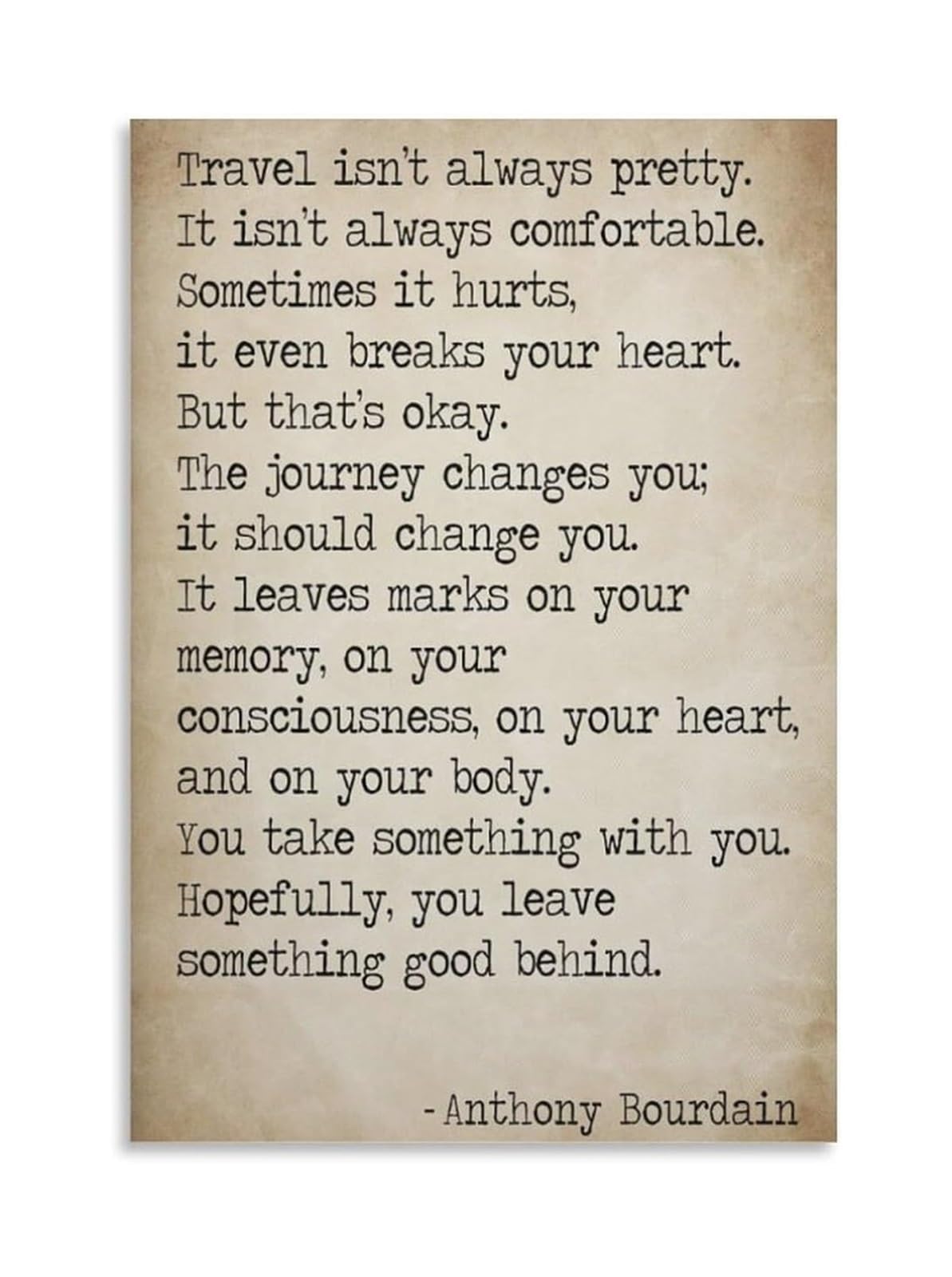 Znrnvyien Unframed Anthony Bourdain Quote Poster Travel Isnt Always Pretty Journey Quotes Wall Art Inspirational Travel Changes You Print For Modern Living Room Office Decor ,08X12inch(20X30cm)