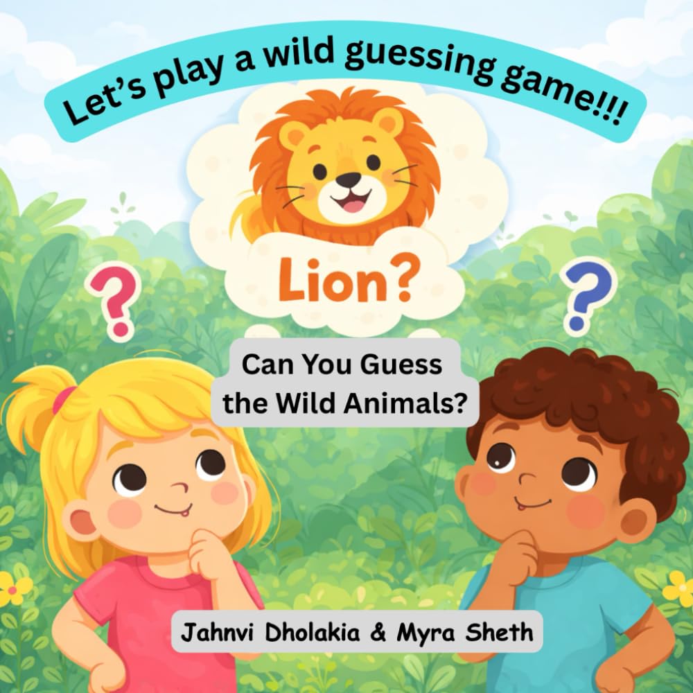 Let’s play a wild guessing game!!!: Can You Guess the Wild Animals?
