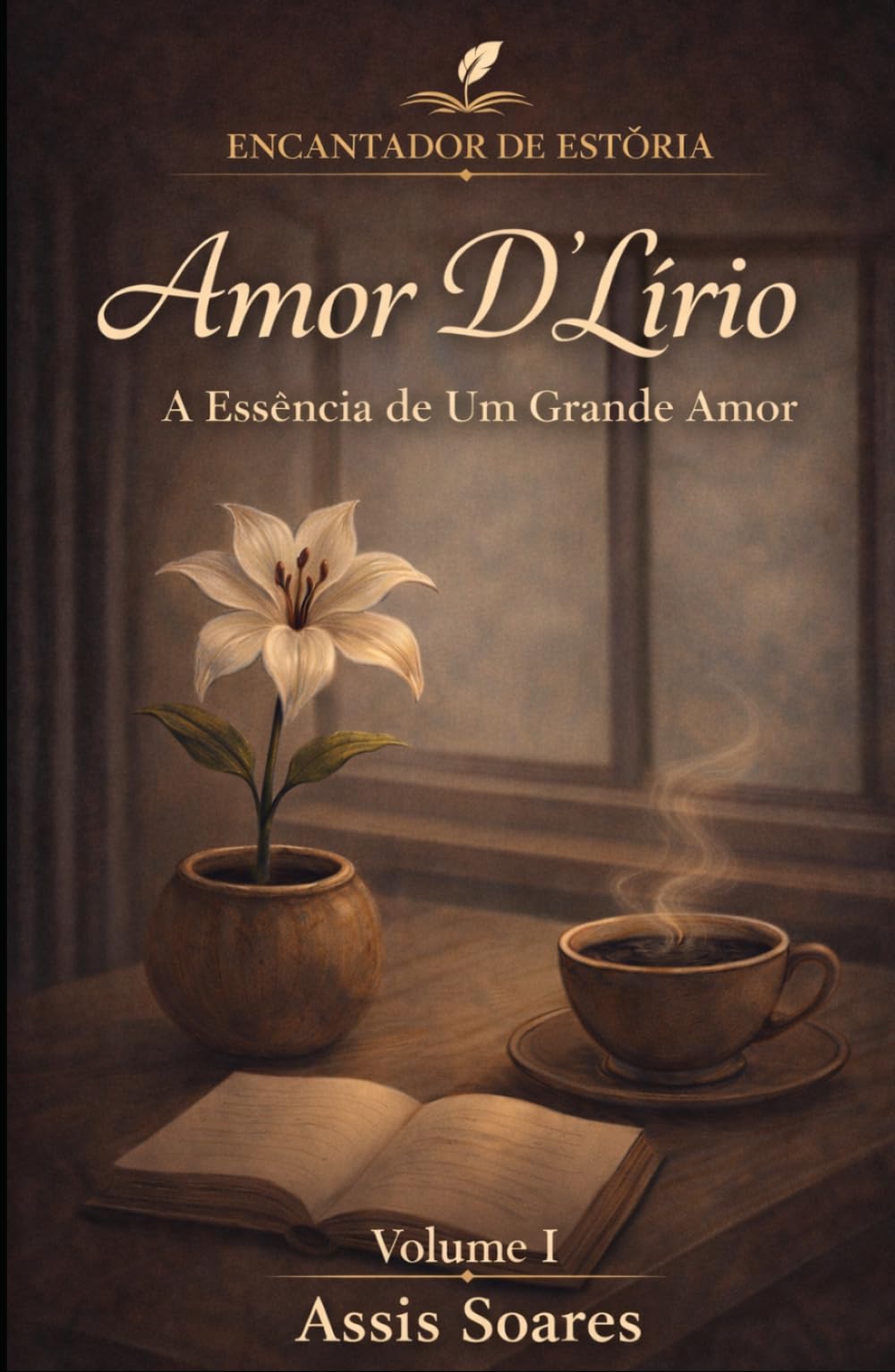 Amor D'Lírio: A Essência de um Grande Amor (Encantador de Estórias)