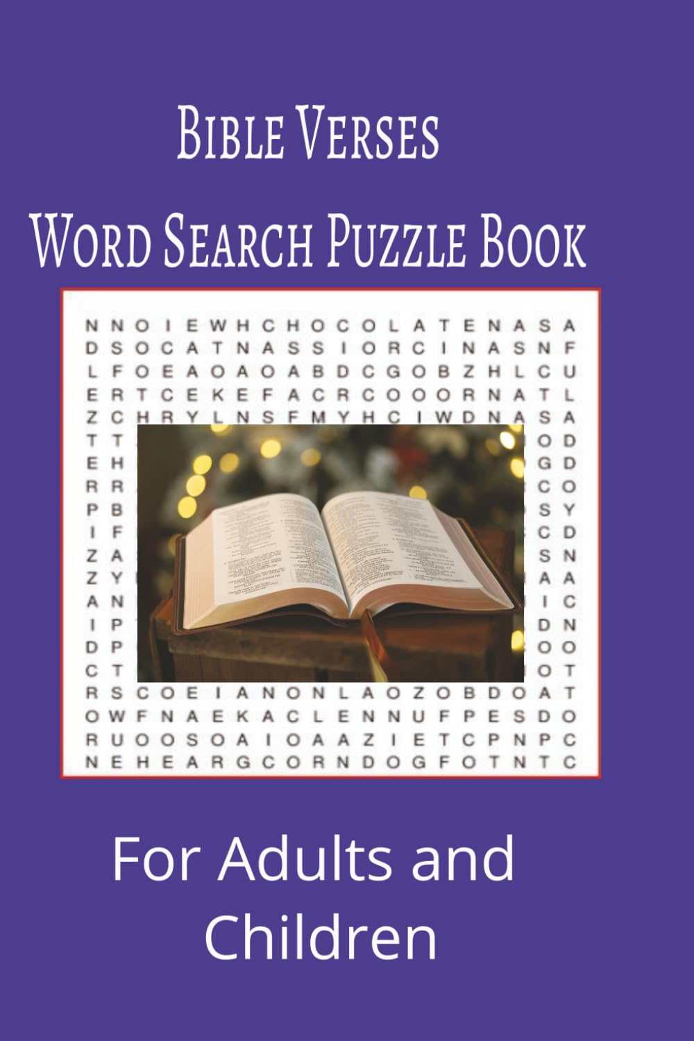 Bible Verses Word Search Puzzle Book: Bible Verses Word Search Puzzle Book for adults, seniors and teens, featuring 55 puzzles with solutions. 6x9 with 495 words.