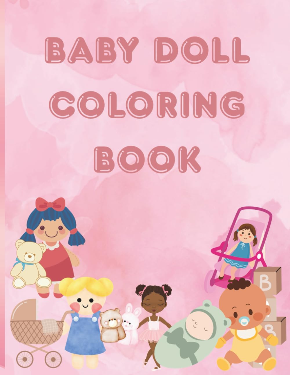 Baby Doll Coloring Book: Dolls and Accessories Coloring Book for Children ages 2-6