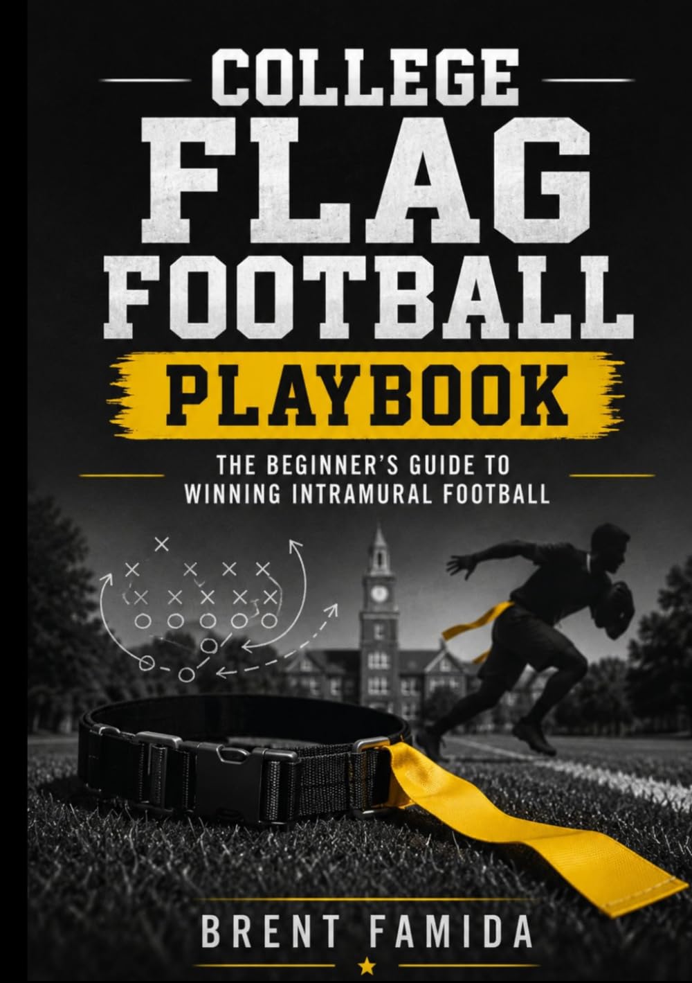College Flag Football Playbook: The Beginner’s Guide to Winning Intramural Football