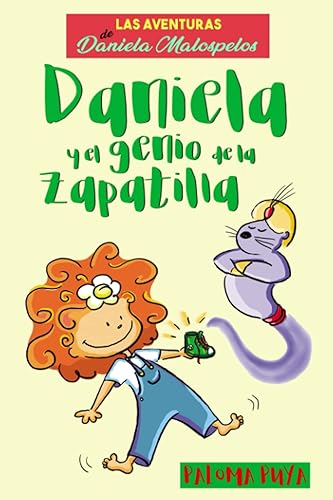 Daniela y el genio de la zapatilla La más estupenda de las zapatillas deportivas ha desaparecido. Tendrá algo que ver en este misterio el genio de