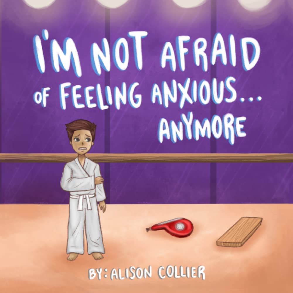 I'm Not Afraid Of Feeling Anxious...Anymore (I'm Not Afraid...Anymore)