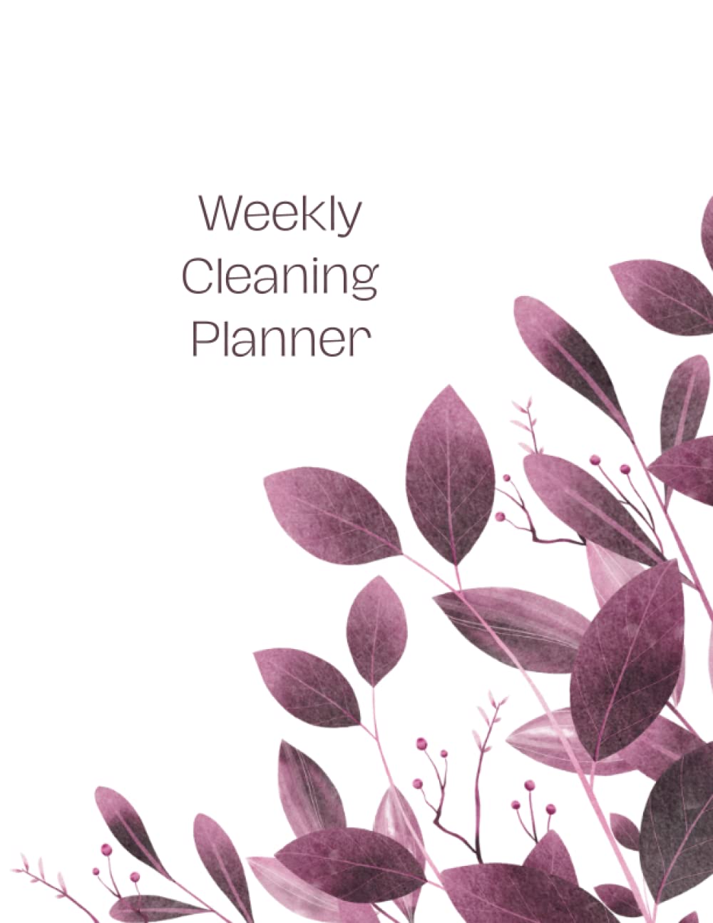 Squeaky Clean: The Ultimate Weekly Cleaning Planner