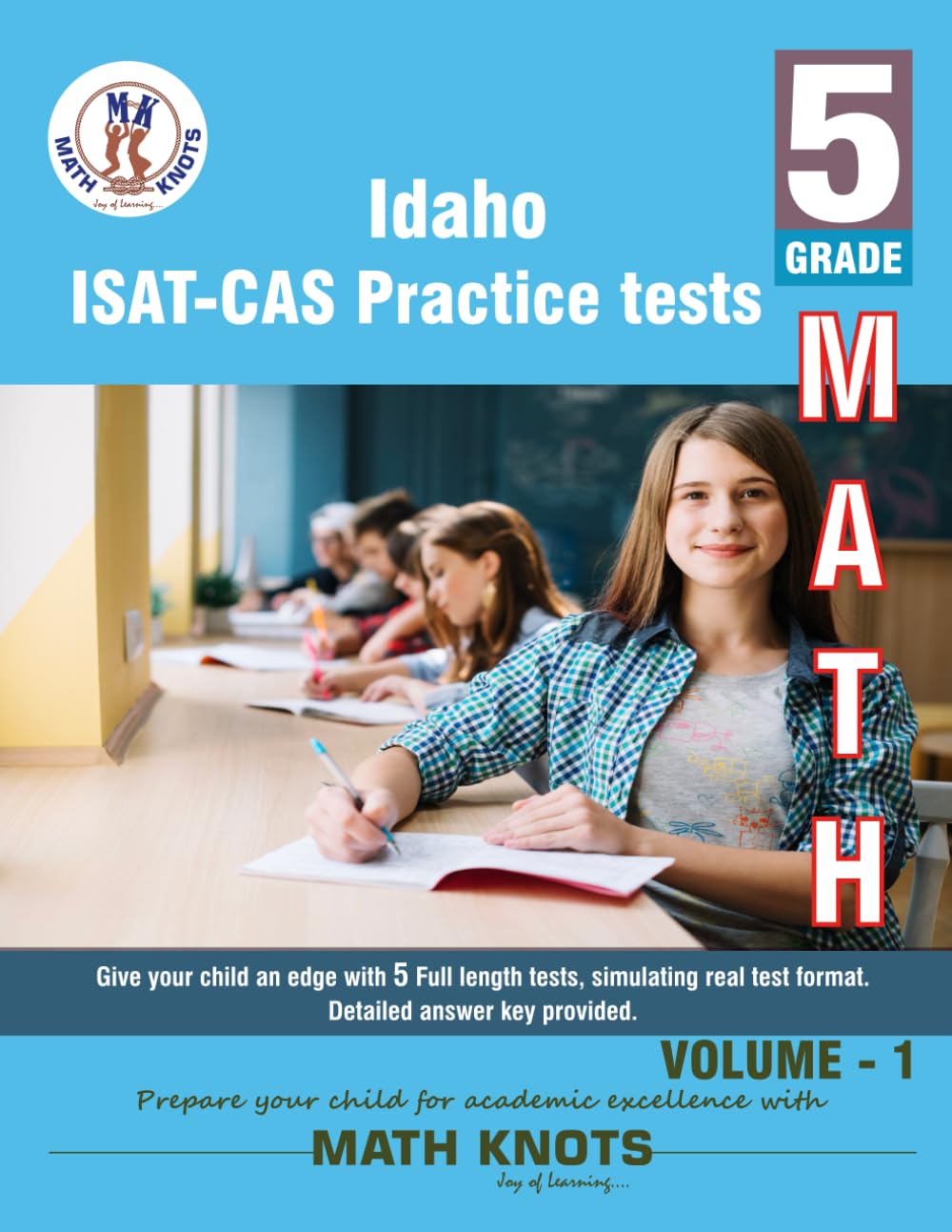 IDAHO State (ISAT-CAS) , 5th Grade MATH Practice Tests ,Volume 1