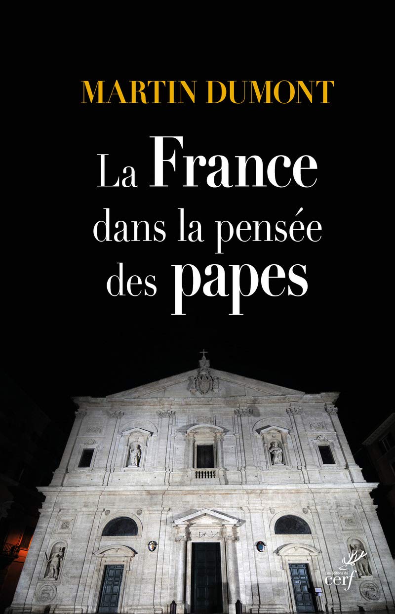 LA FRANCE DANS LA PENSÉE DES PAPES: De Pie VI à François