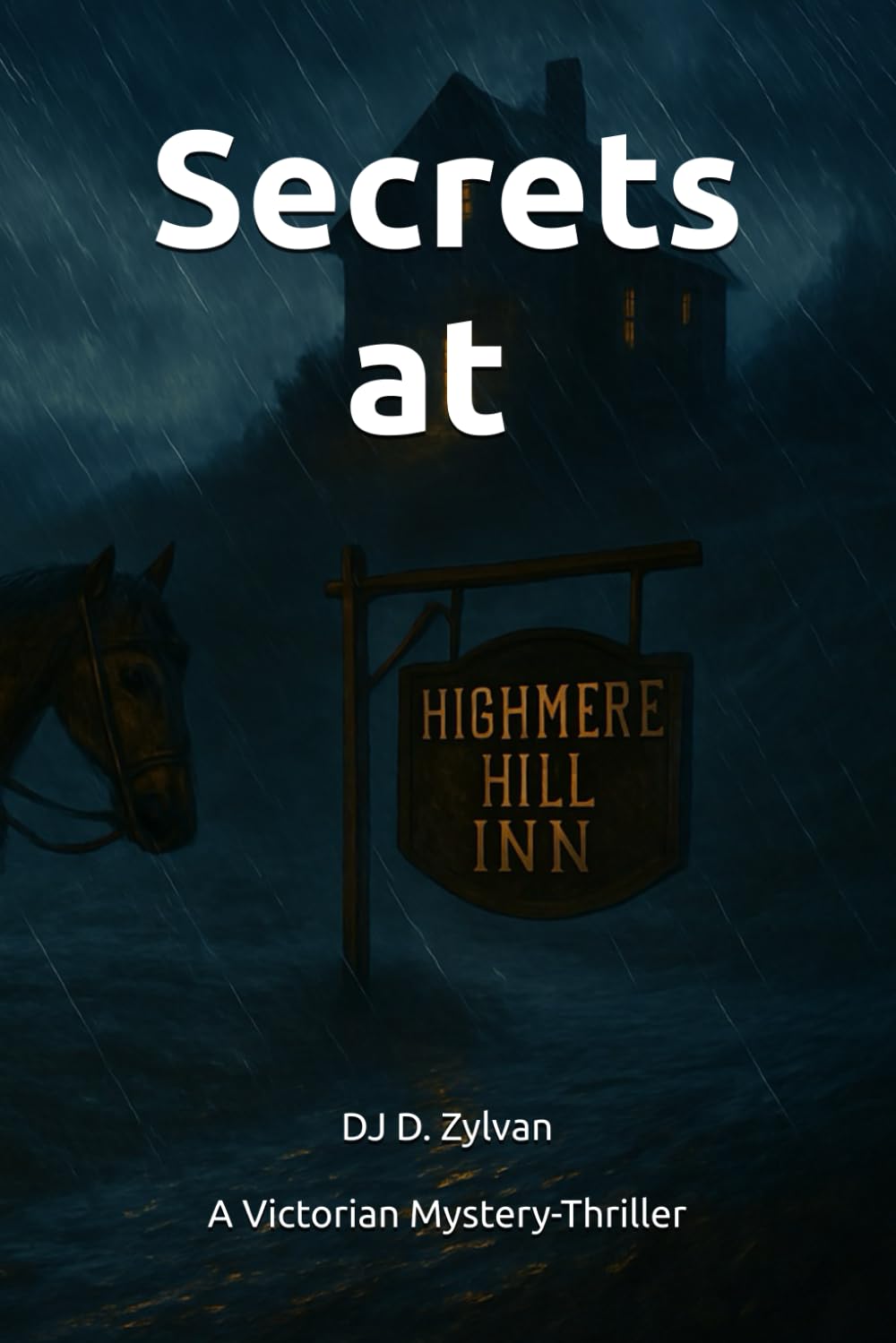 Secrets at Highmere Hill Inn: A Victorian Mystery-Thriller