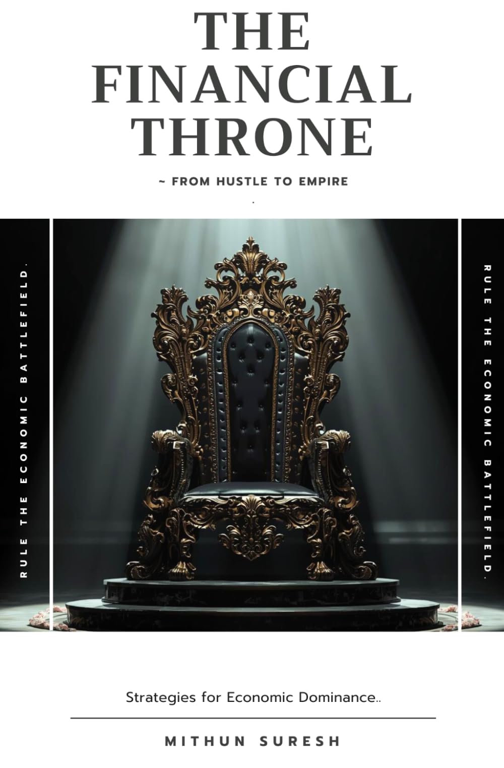 The Financial Throne: Strategies for Economic Dominance.