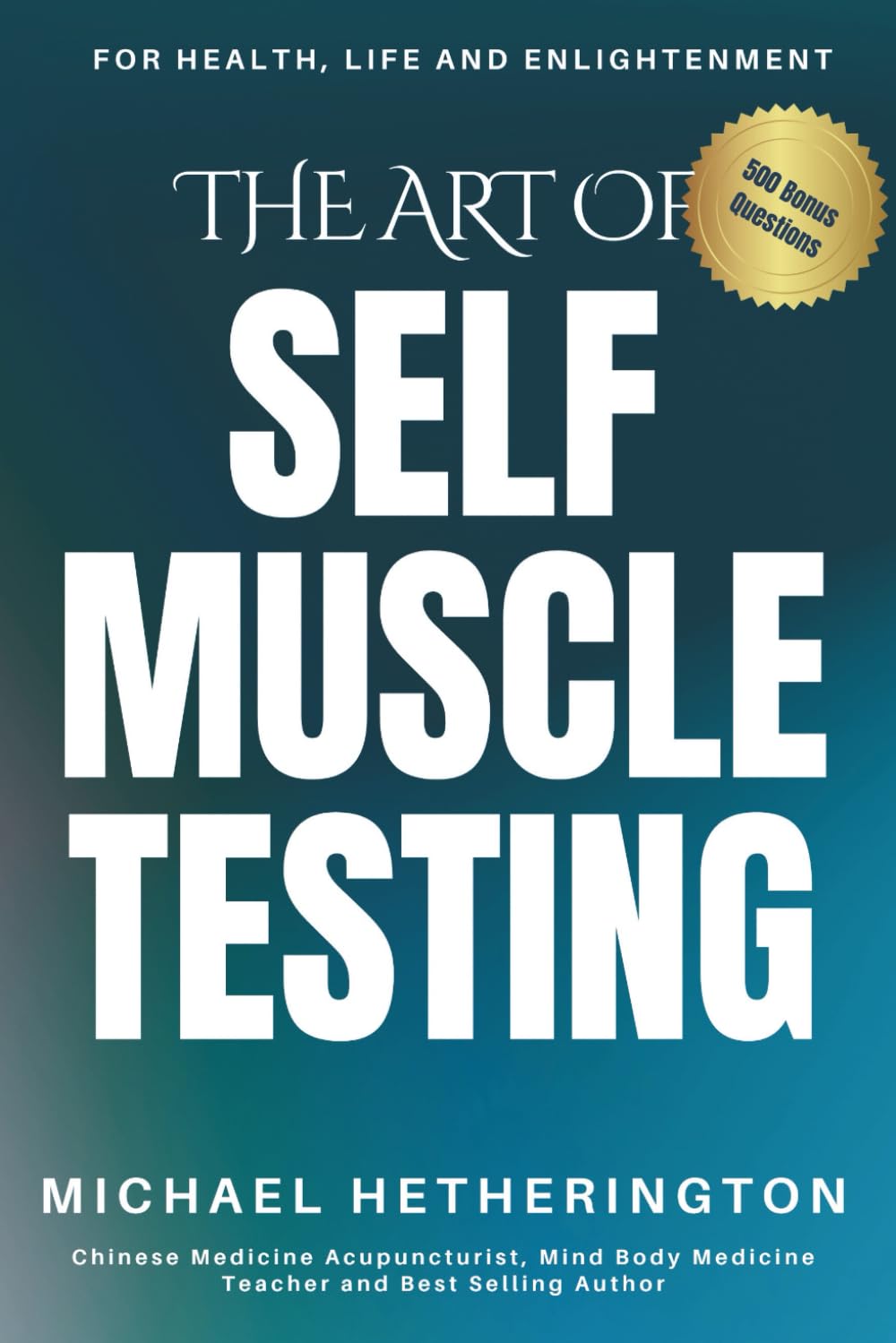 The Art of Self Muscle Testing (Self Healing Series) The Art of Self Muscle Testing (Self Healing Series)