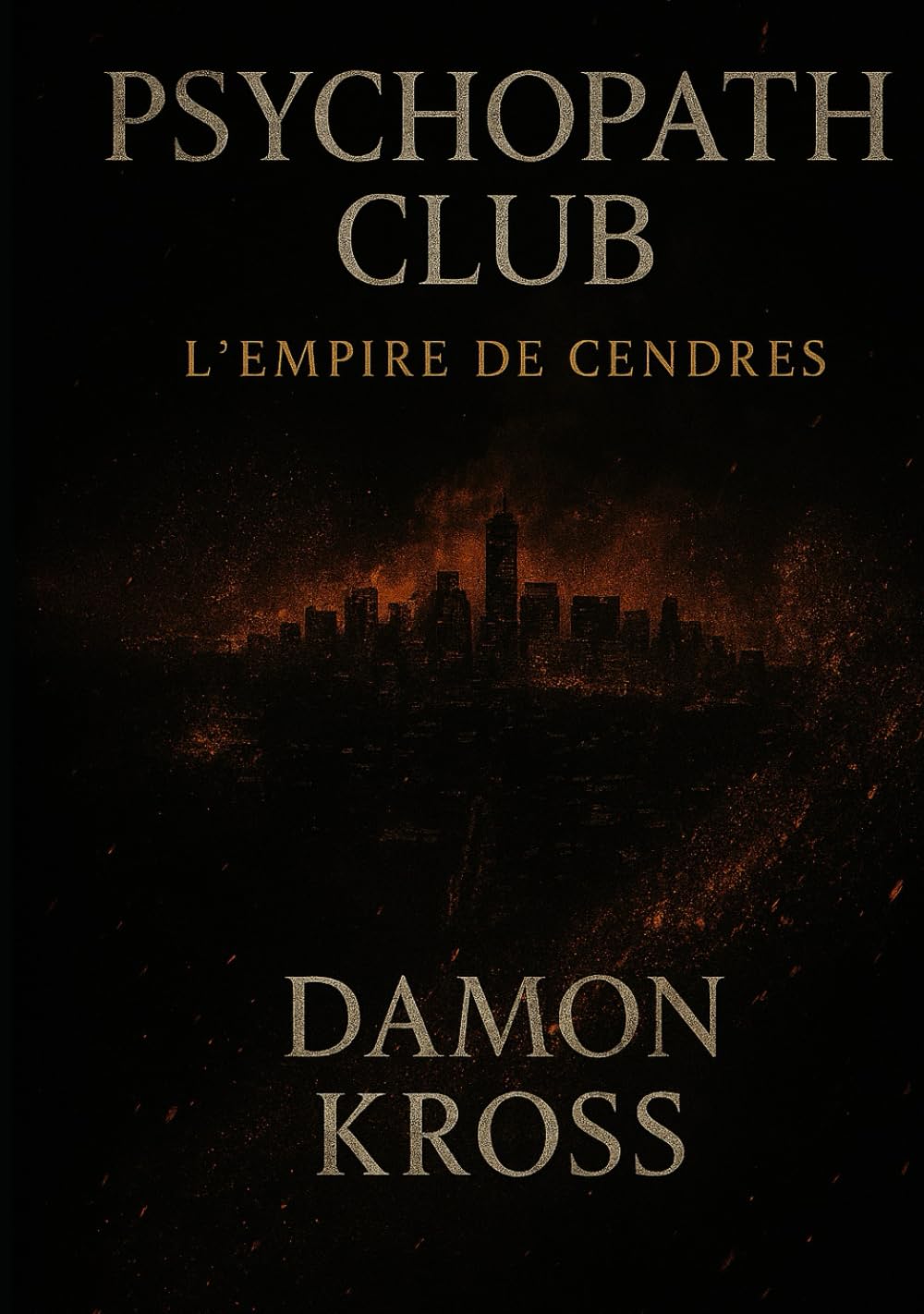 Psychopath Club: L'empire de cendres