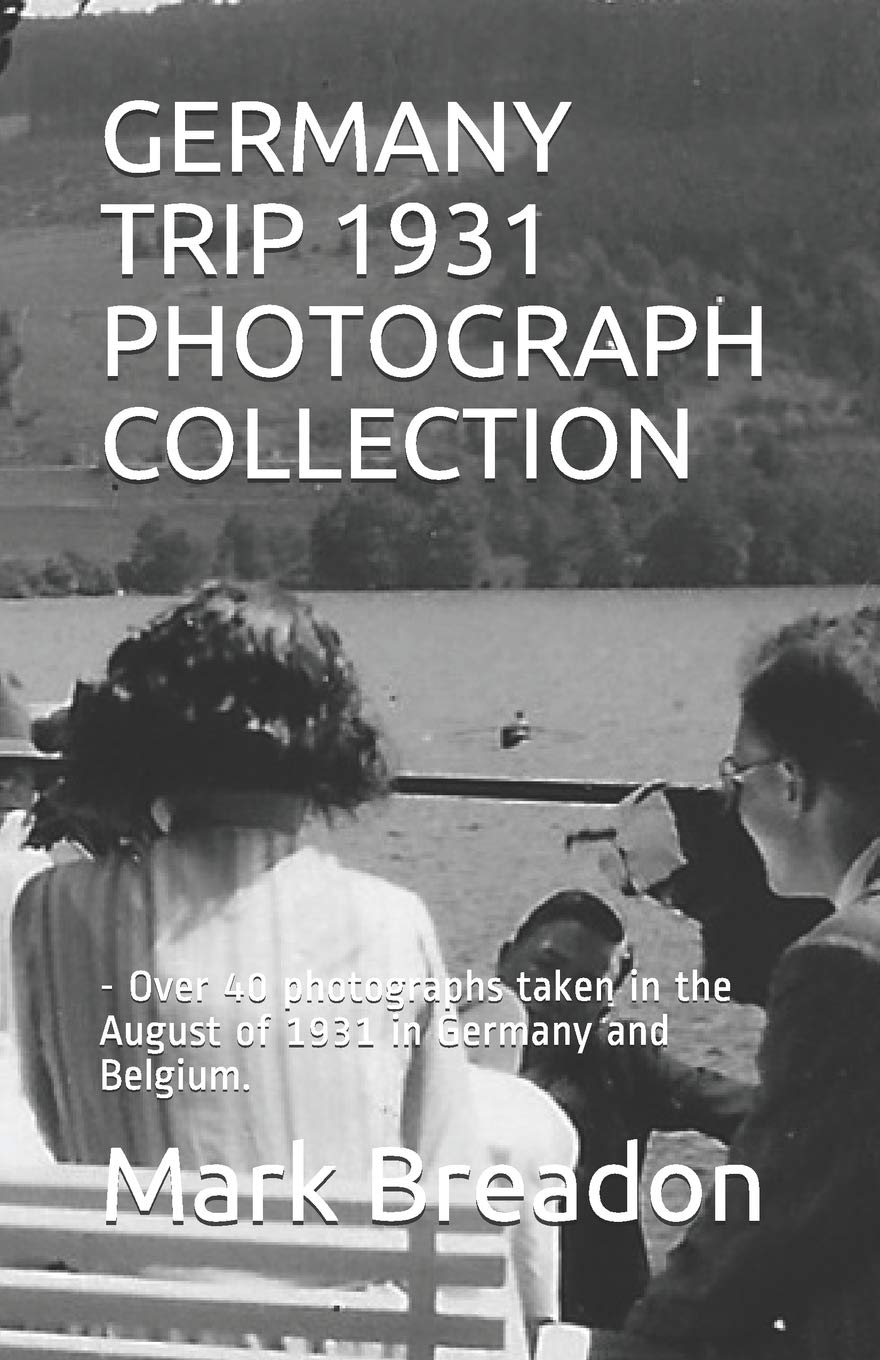 GERMANY TRIP 1931 PHOTOGRAPH COLLECTION: - Over 40 photographs taken in the August of 1931 in Germany and Belgium.: 1