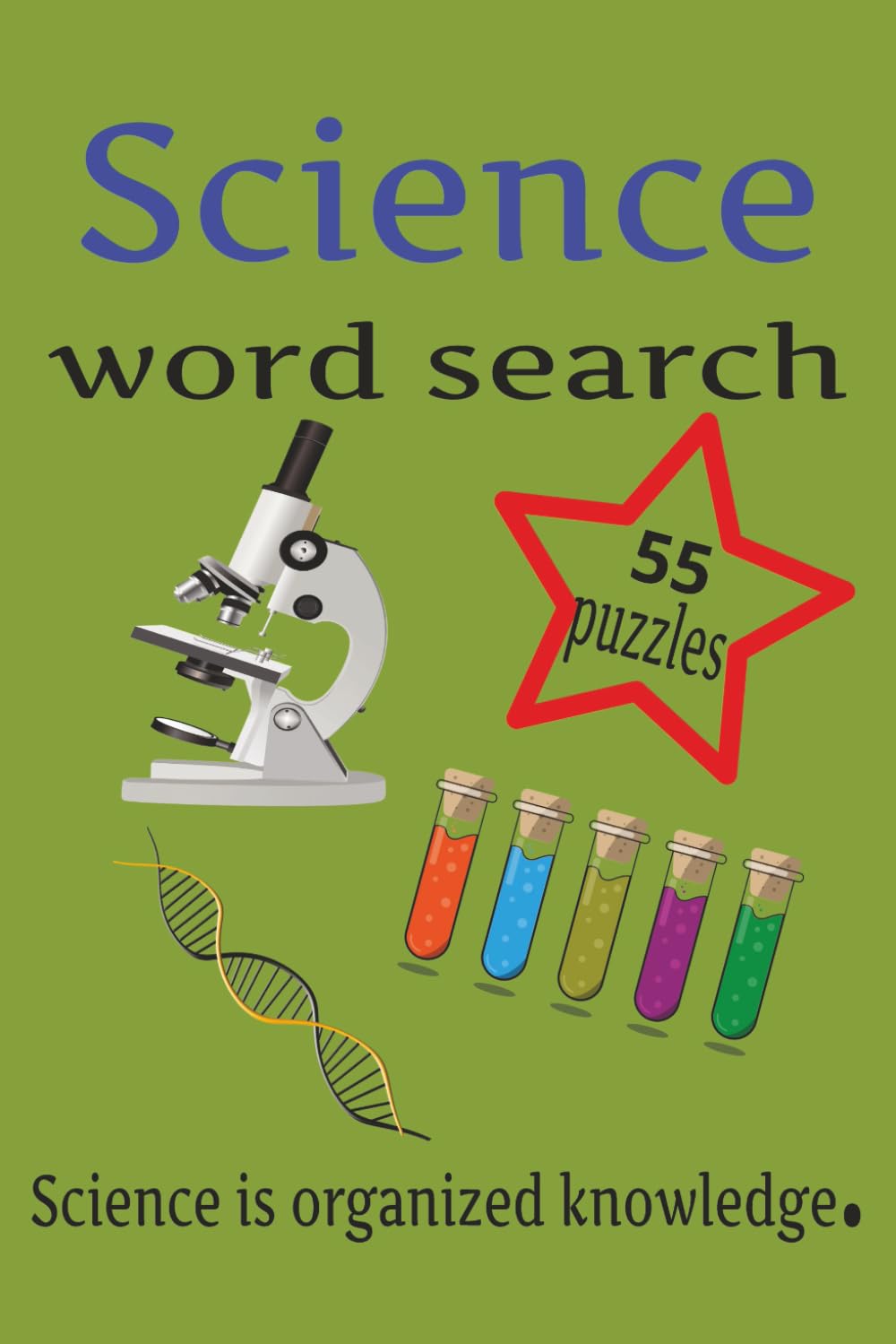 Science Word Search: Science Word Search Puzzles with Easy to Read words, Physics, Chemistry and Biology, 6x9 inches. 110 pages. 55 puzzles. Gift for Holidays, Relaxation and Vacation