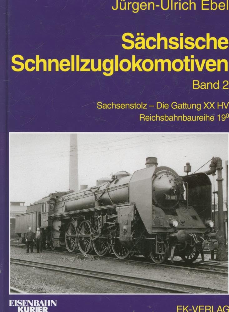 Sächsische Schnellzuglokomotiven, Band 2: Sachsenstolz