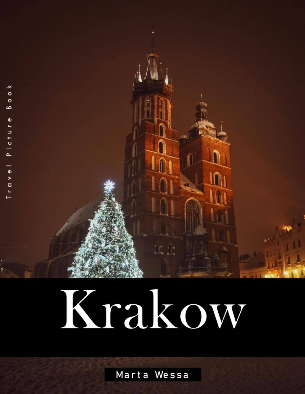 Krakow: A Perfect Coffee Table Picture Book - Travel and Tourism lovers Gift