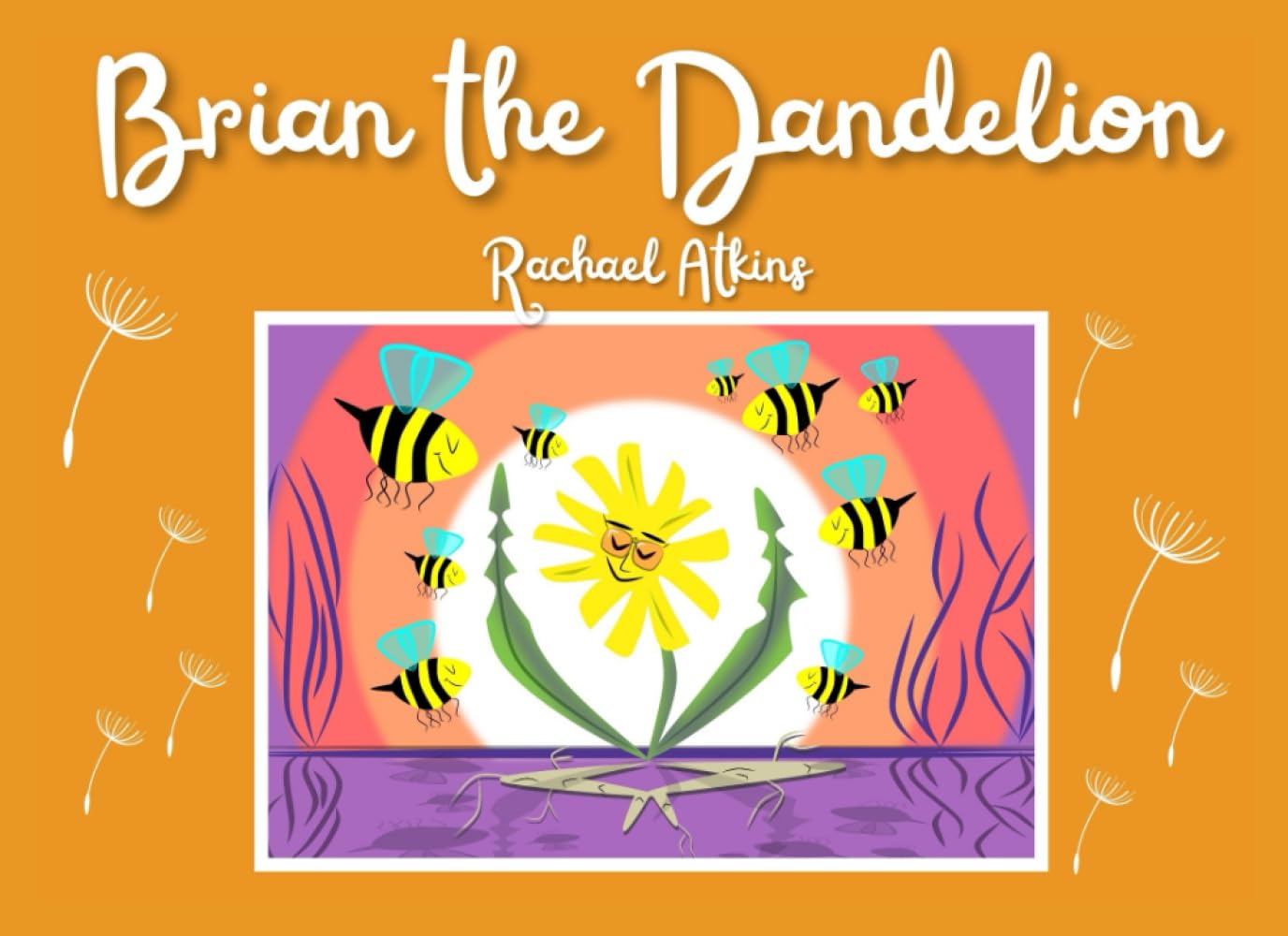Brian the Dandelion: A fun, rhyming picture book about acceptance (The Curious Creatures series)