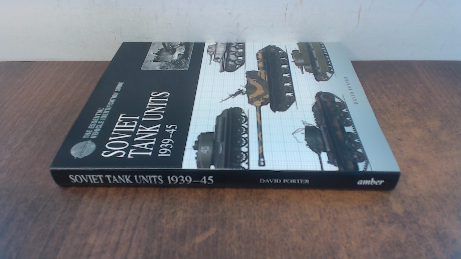 SOVIET TANK UNITS 1939-45 (The Essential Vehicle Identification Guide)