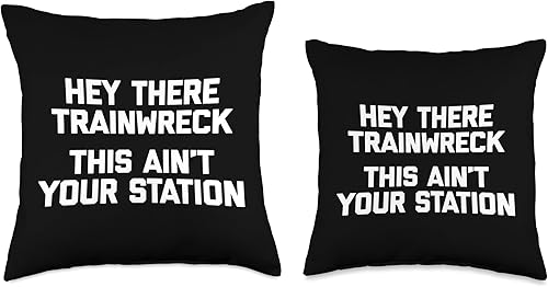 Miniatura 3 de Funny Saying Shirt & Funny T-Shirts With Sayings Hey There Trainwreck, This Ain't Your Station - Divertida almohada de 16 x 16 pulgadas, multicolor