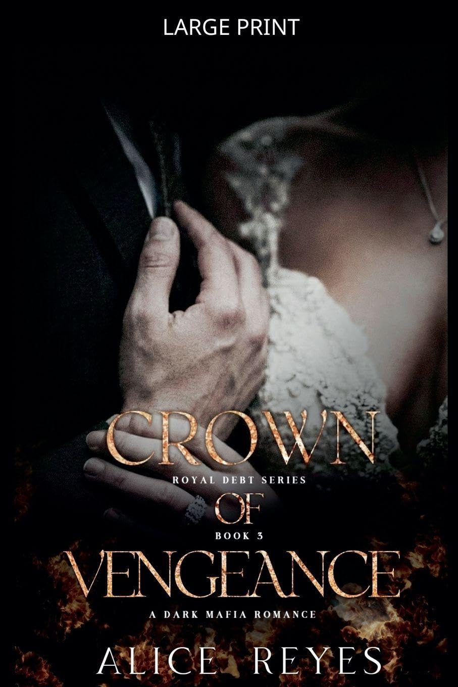 Crown of Vengeance: A Dark Mafia Romance: 3 (Royal Debt)