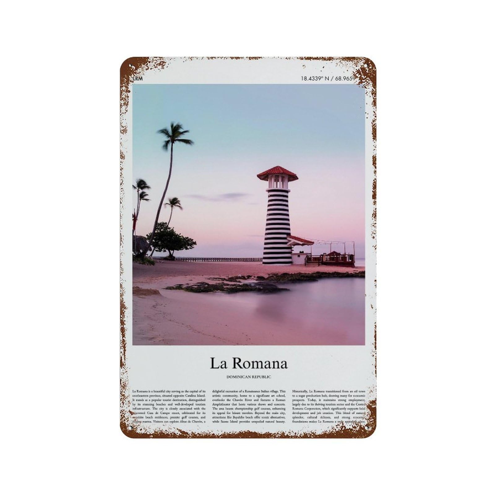 xiaoxiaoshen La Romana Dominican Republic City Scenery Wall Decor Art Metal Tin Poster Modern Home Decor Art Home Bar Shop Decorations Vintage Sign 30x20cm