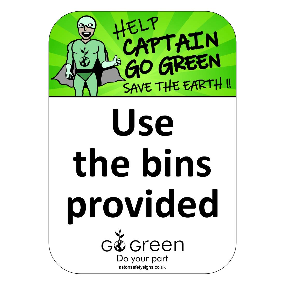 Use the bins provided sign - Self adhesive vinyl sticker - Size 100mm x 140mm - Encourage children to correctly dispose of litter with these 'Captain Go Green' environmental awareness stickers (10)