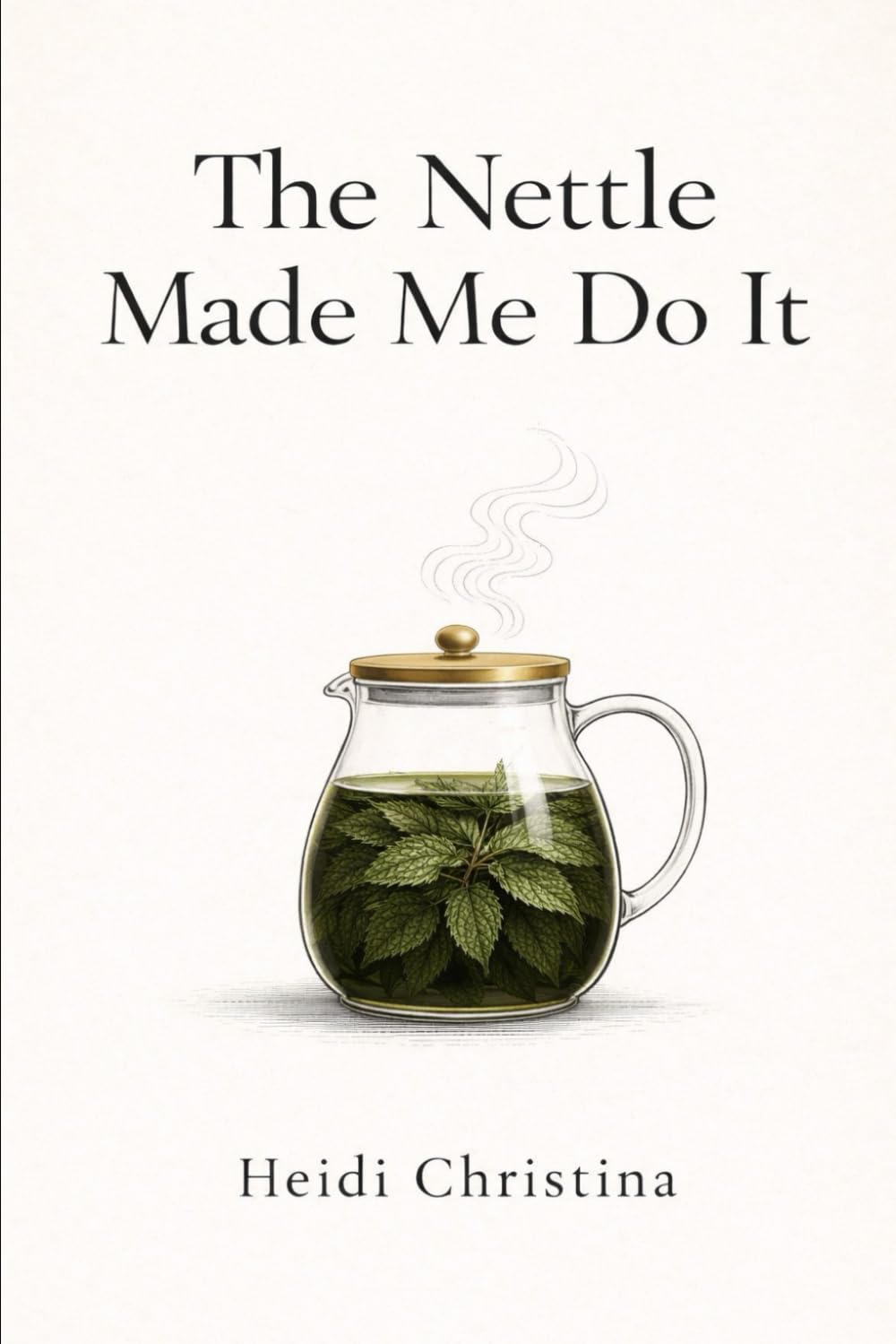 The Nettle Made Me Do It