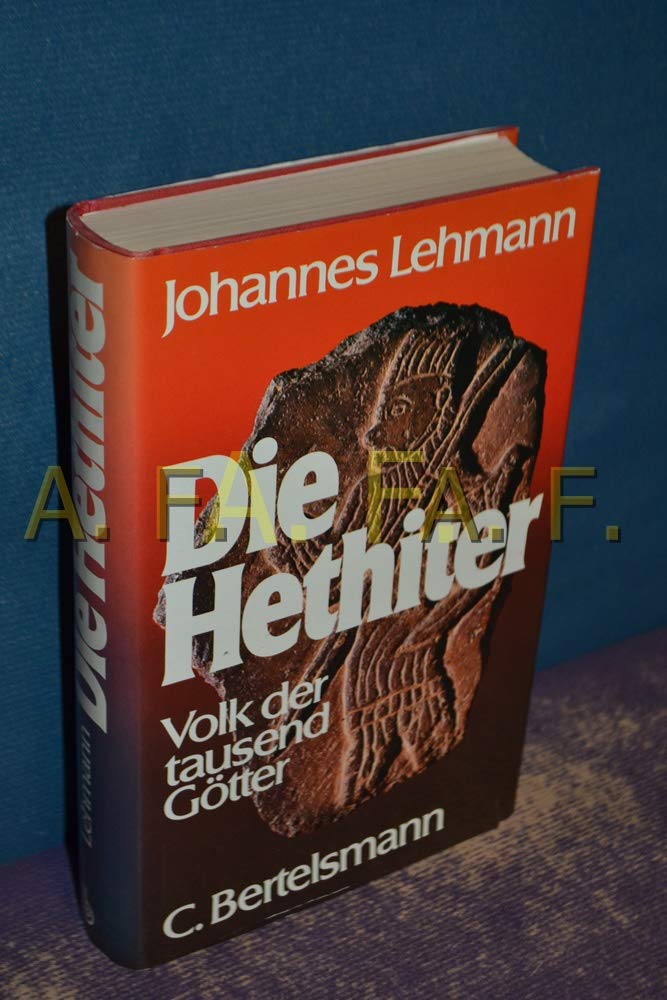Die Hethiter. Volk der tausend Götter Johannes Lehmann Amazon.de Bücher