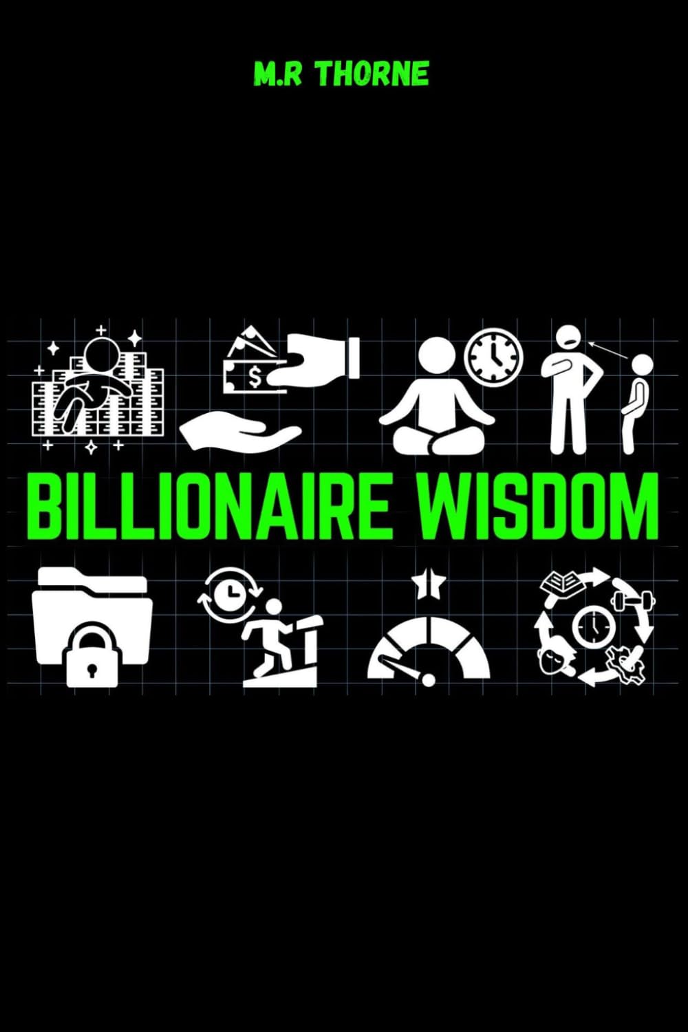 BILLIONAIRE WISDOM: Forbidden psychological tricks used by billionaires to get rich: dark human psychology, dark manipulation techniques, dark psychology secret