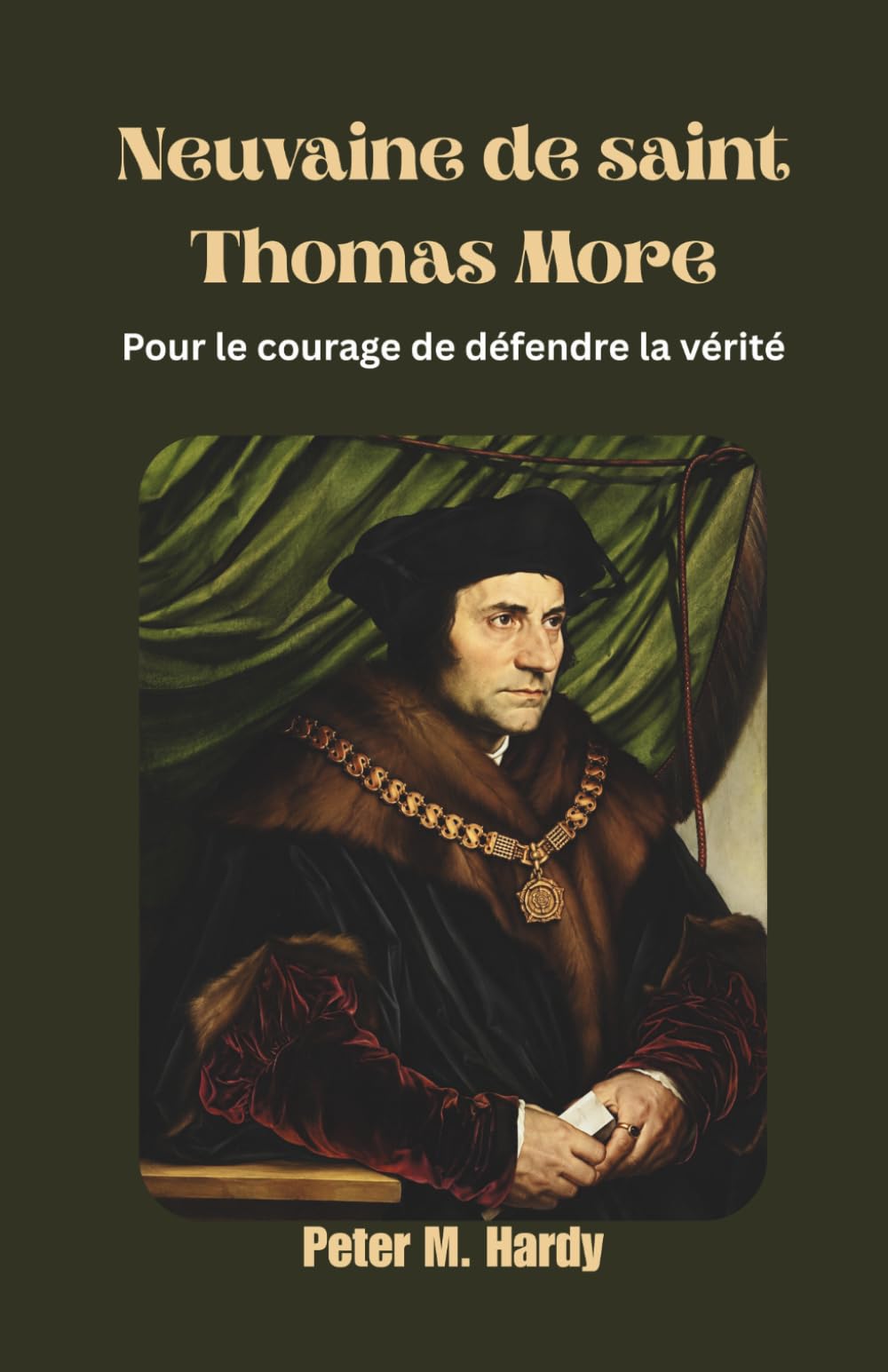 Neuvaine de saint Thomas More: Pour le courage de défendre la vérité