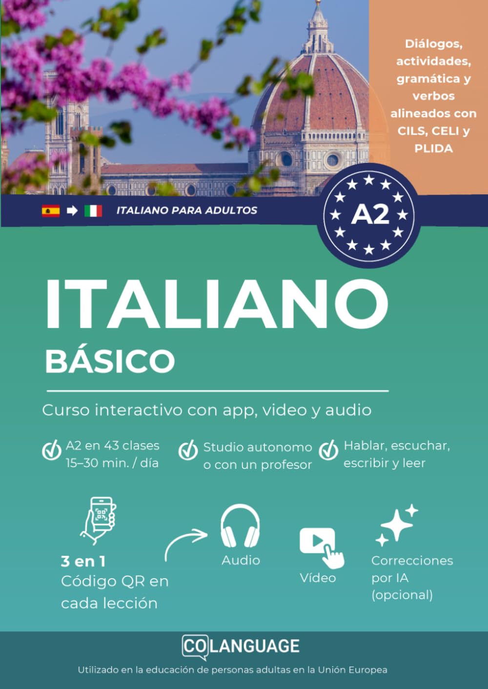 Italiano A2 básico: curso interactivo con app, video y audio: Aprende italiano A2. Incluye actividades prácticas, ejercicios, gramática y vocabulario. ... CILS y CELI.: 2 (Italiano para adultos)