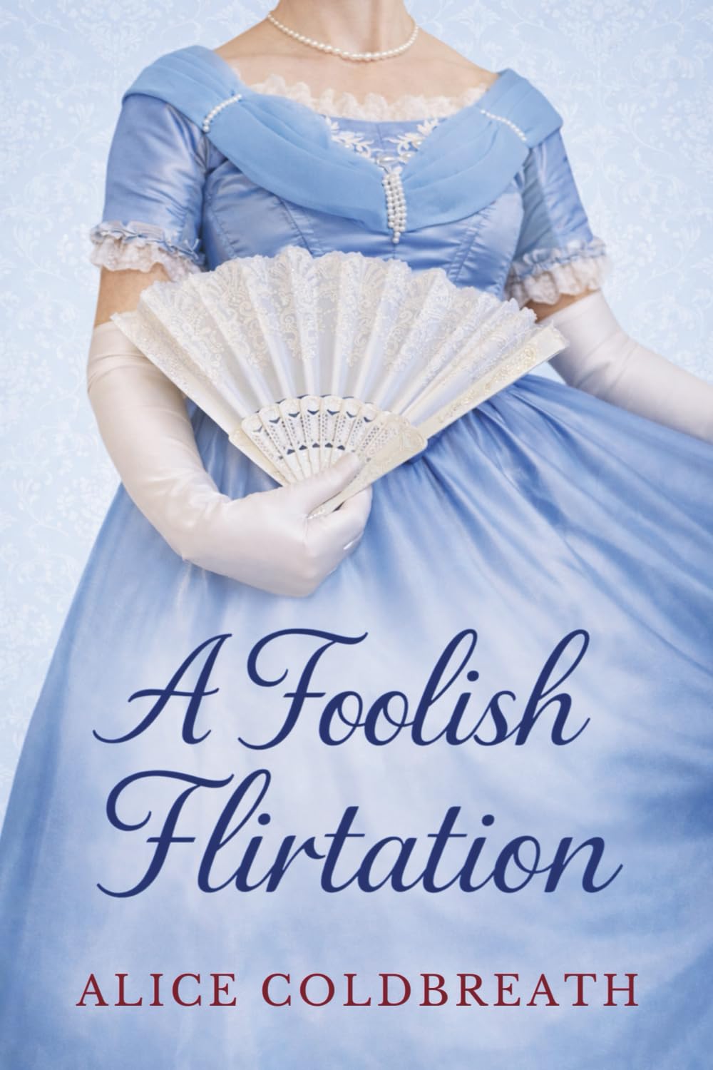 A Foolish Flirtation: 1 (Reversal of Fortune)